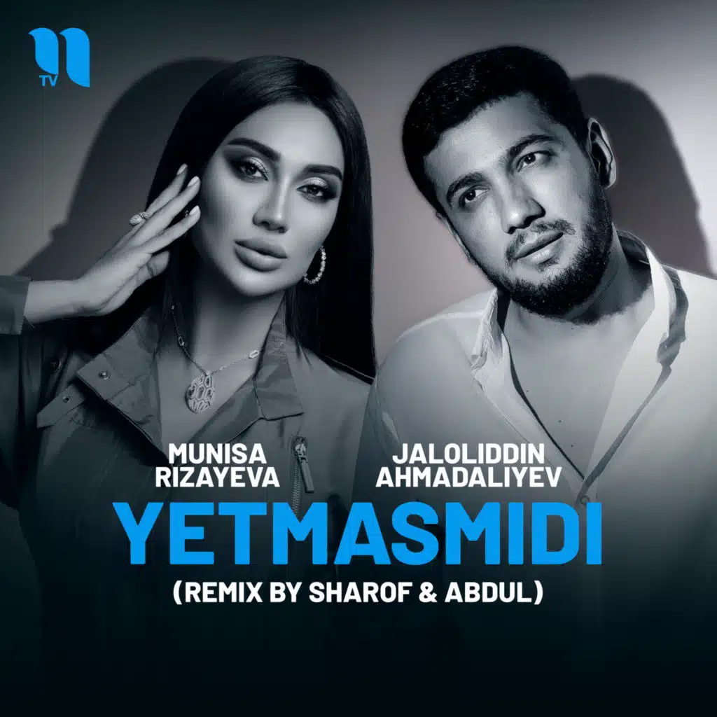 Yetmasmidi (remix) [feat. Munisa Rizayeva & Sharof & Abdul]