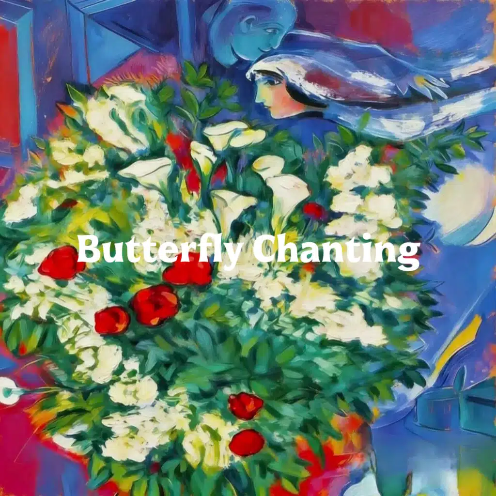 Butterfly Chanting