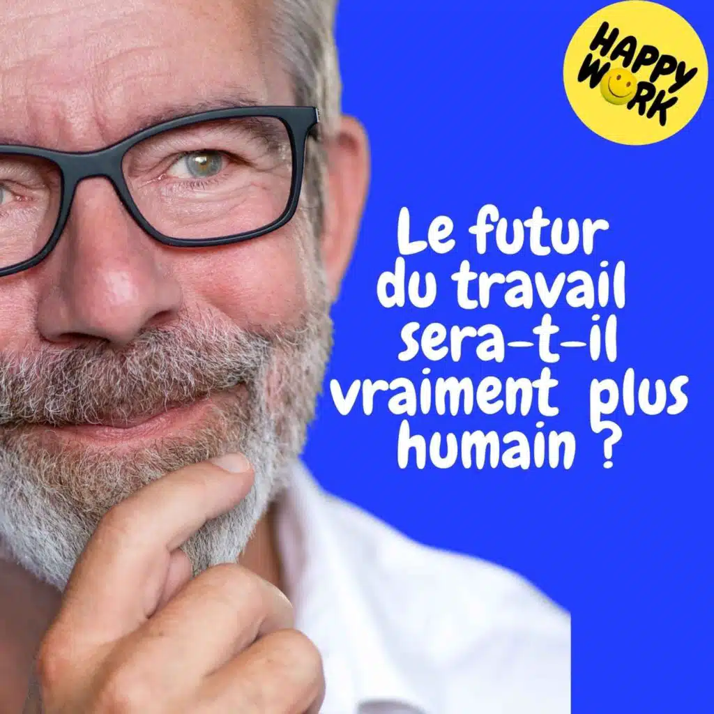 Replay — Le futur du travail sera-t-il  vraiment  plus humain ?