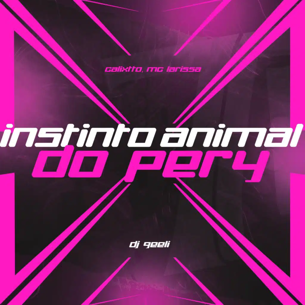 INSTINTO ANIMAL DO PERY (feat. DG Pra Cima do Funk)