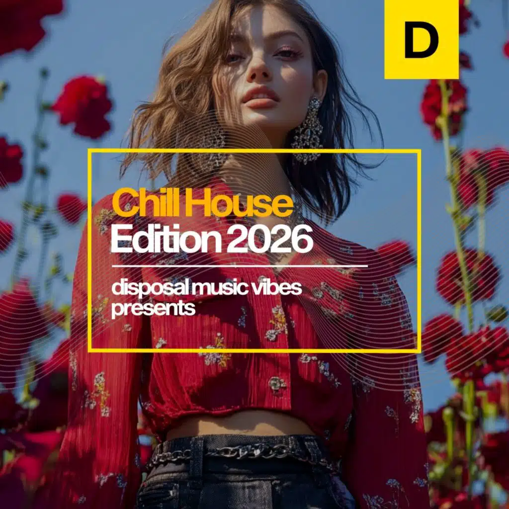 Chill House Edition 2026