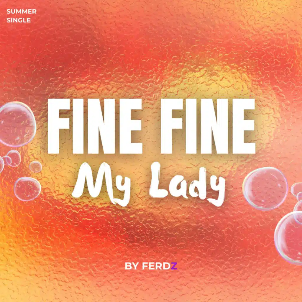 Fine Fine My Lady