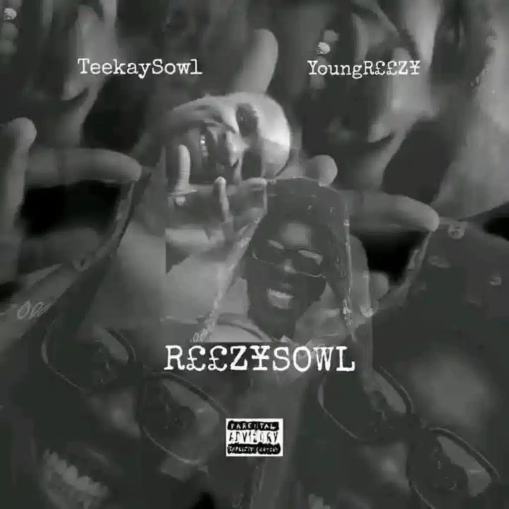 YoungR££Z¥ & TeekaySowl