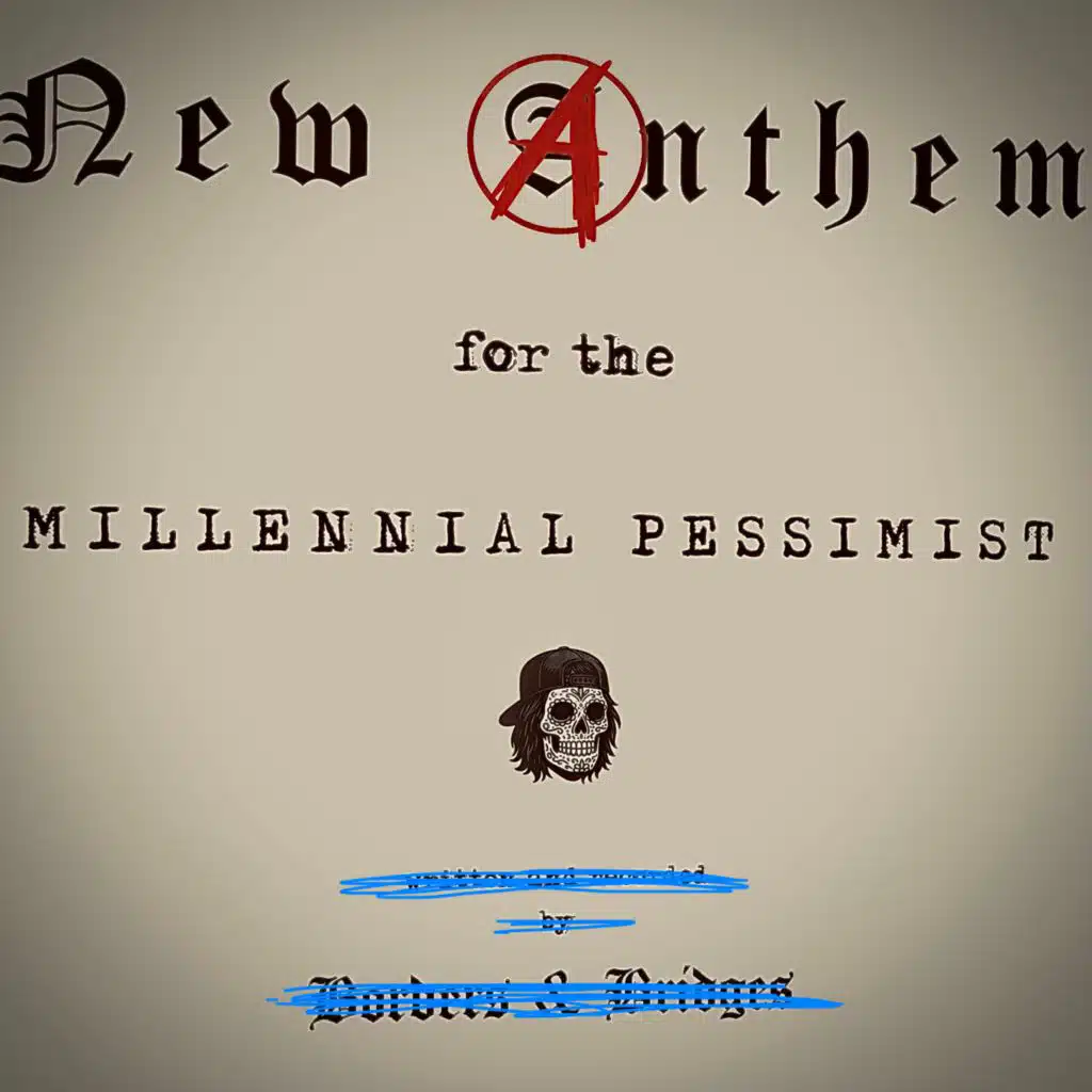 New Anthem for the Millennial Pessimist