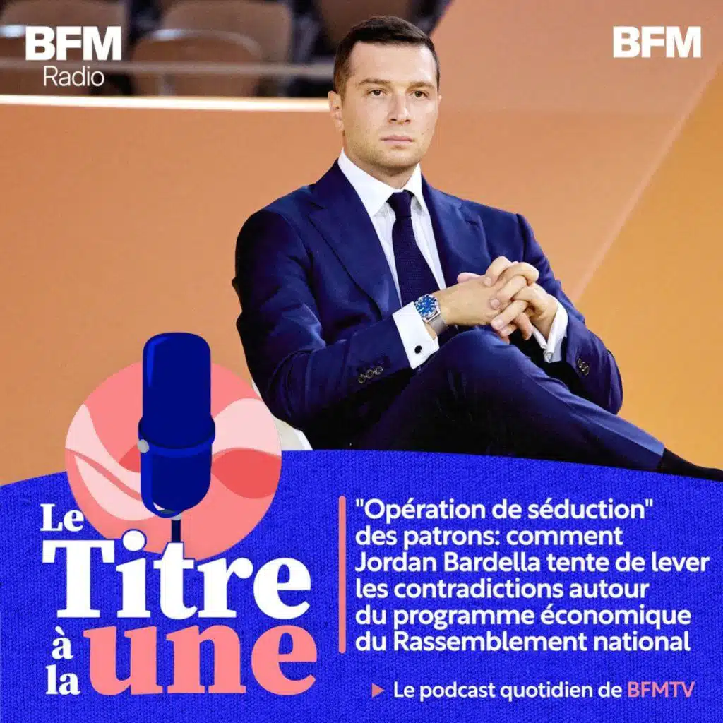 "Opération de séduction" des patrons: comment Jordan Bardella tente de lever les contradictions autour du programme économique du Rassemblement national