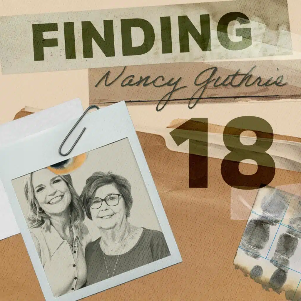 Finding Nancy Guthrie: Bring in the Psychic - Ep. 18