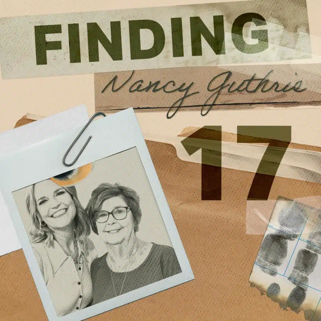 Finding Nancy Guthrie: Freaky Friday - Ep. 17