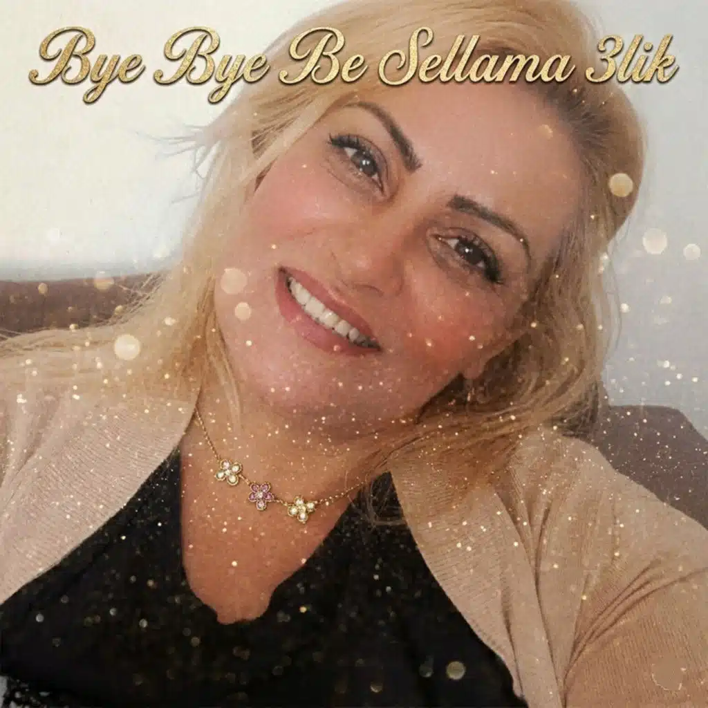 Bye Bye Be Sellama 3lik
