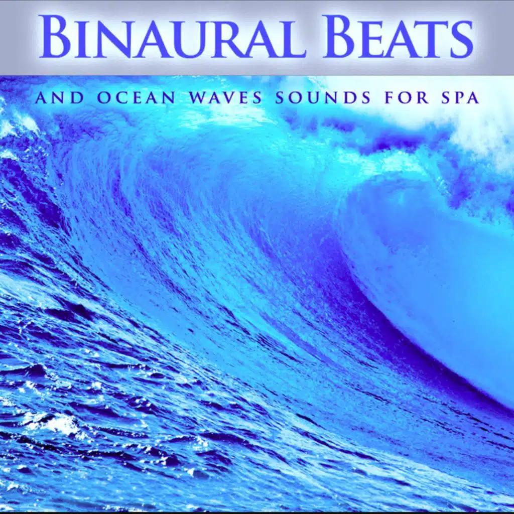 Binaural Beats and Ocean Waves Sounds For Spa, Alpha Waves Sleep, Isochronic Tones & Soft Spa Music