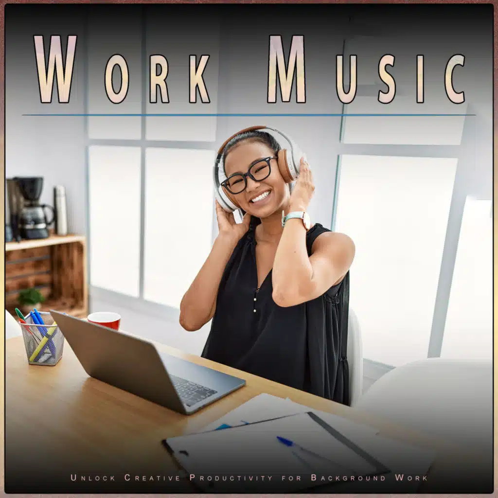 Work Music: Unlock Creative Productivity for Background Work