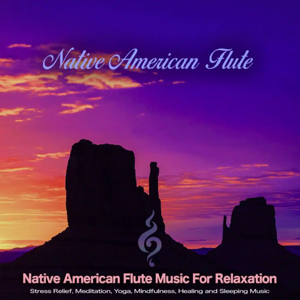 Sleep Music: Native American Flute Music For Relaxation, Stress Relief, Meditation, Yoga, Mindfulness, Healing and Sleeping Music