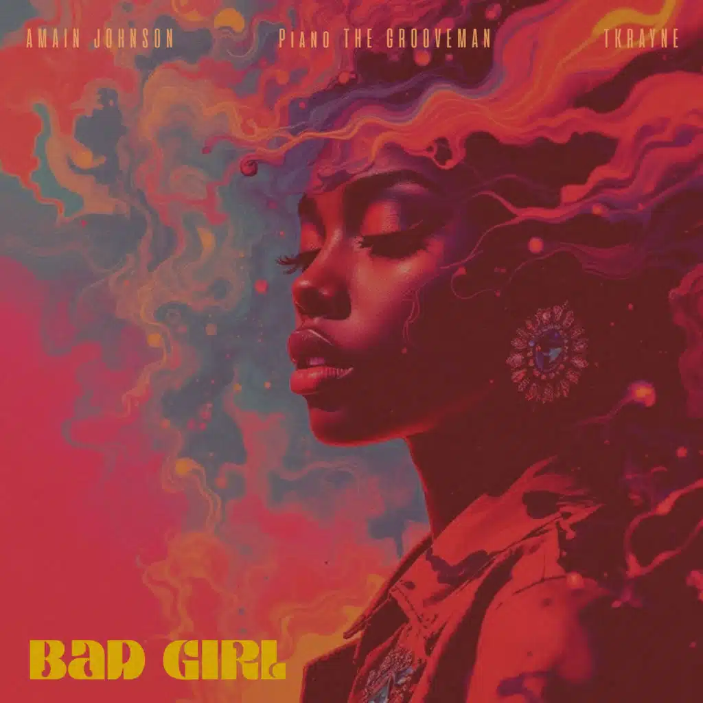 Bad Girl (feat. Tkrayne & Piano The Grooveman)