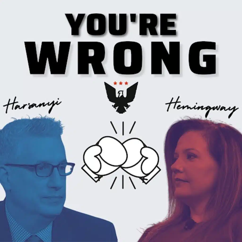 ’You're Wrong' With Mollie Hemingway And David Harsanyi, Ep. 196: Mollie’s New Book ‘Alito’