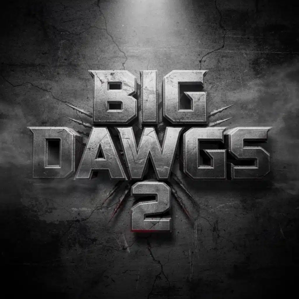 BIG DAWGS 2