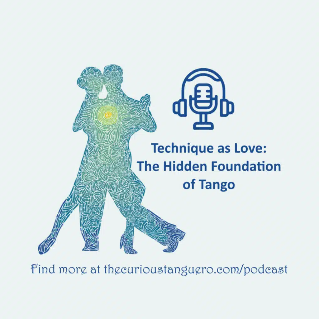 Technique as Love: The Hidden Foundation of Tango. By Carolina Bonaventura