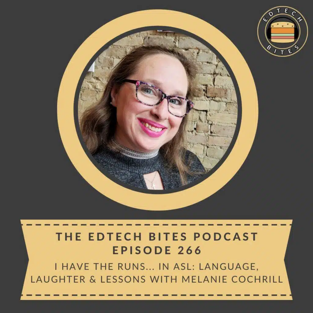 Ep. 266 | I Have the Runs... in ASL: Language, Laughter & Lessons with Melanie Cochrill