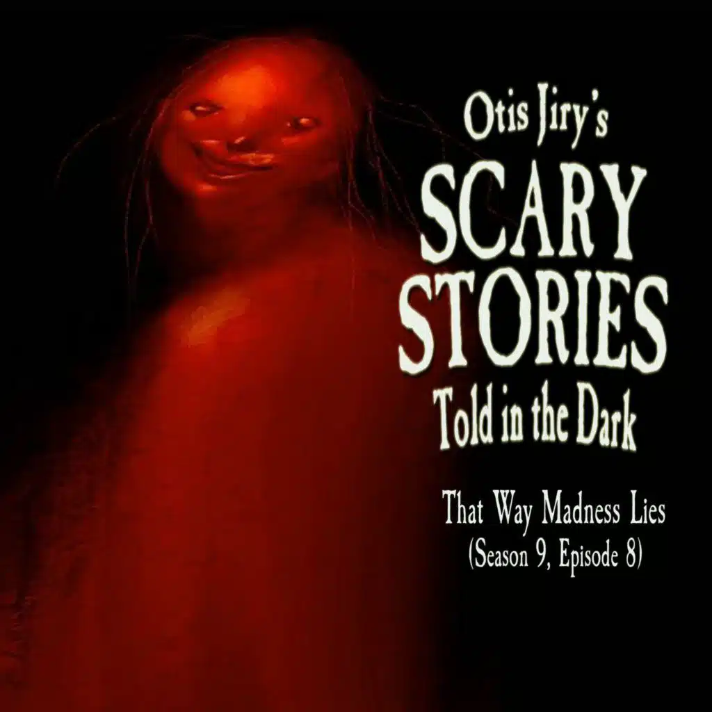S9 Ep8: S9E08 – "That Way Madness Lies" – Scary Stories Told in the Dark