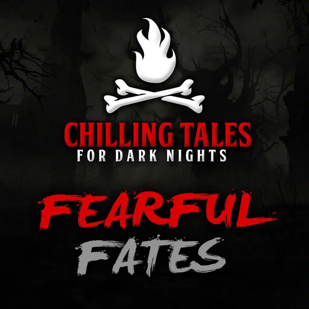 S4 Ep86: 86: Fearful Fates  – Chilling Tales for Dark Nights