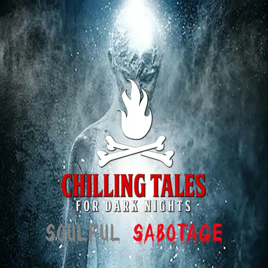 S4 Ep143: 143: Soulful Sabotage - Chilling Tales for Dark Nights