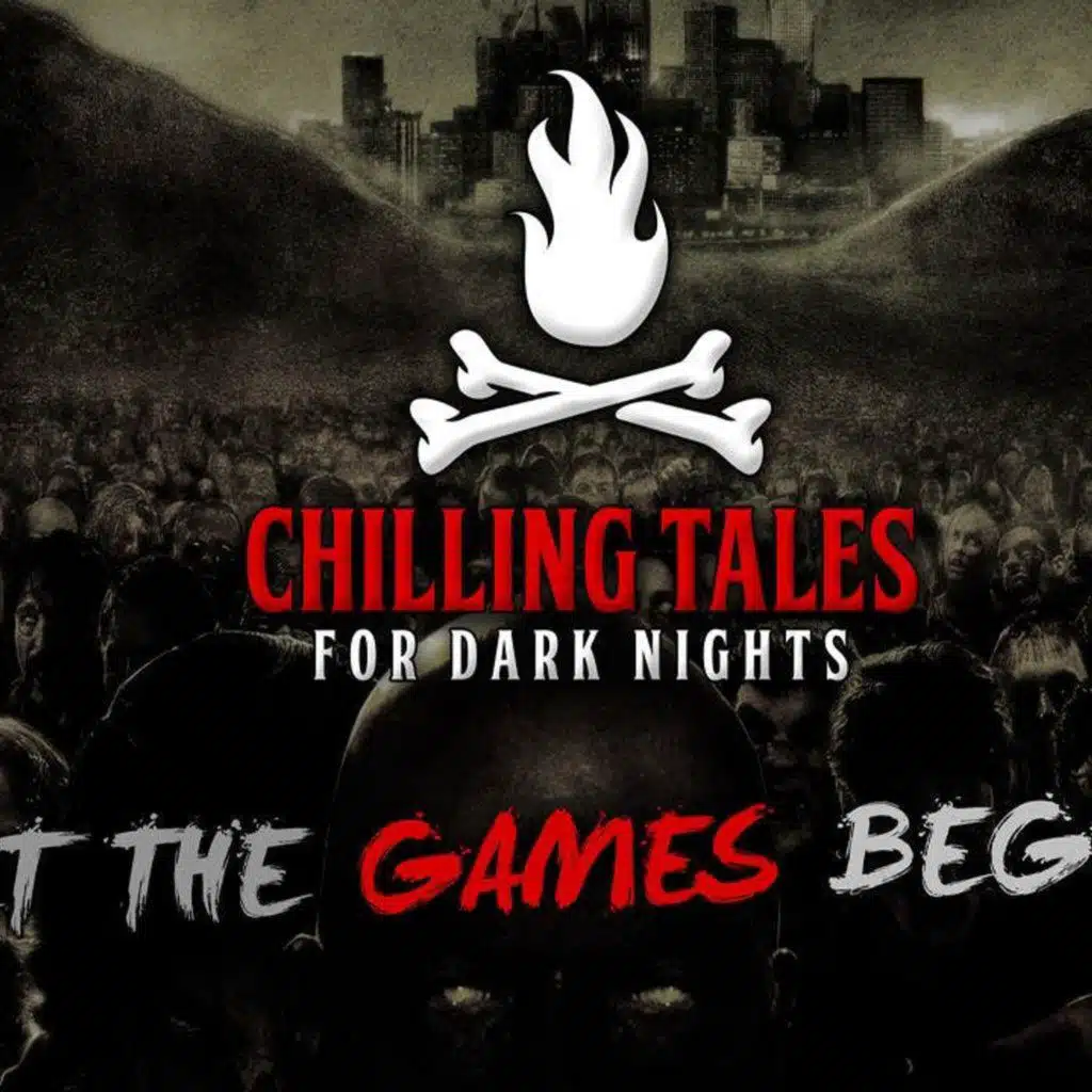 S4 Ep17: Let the Games Begin – Chilling Tales for Dark Nights