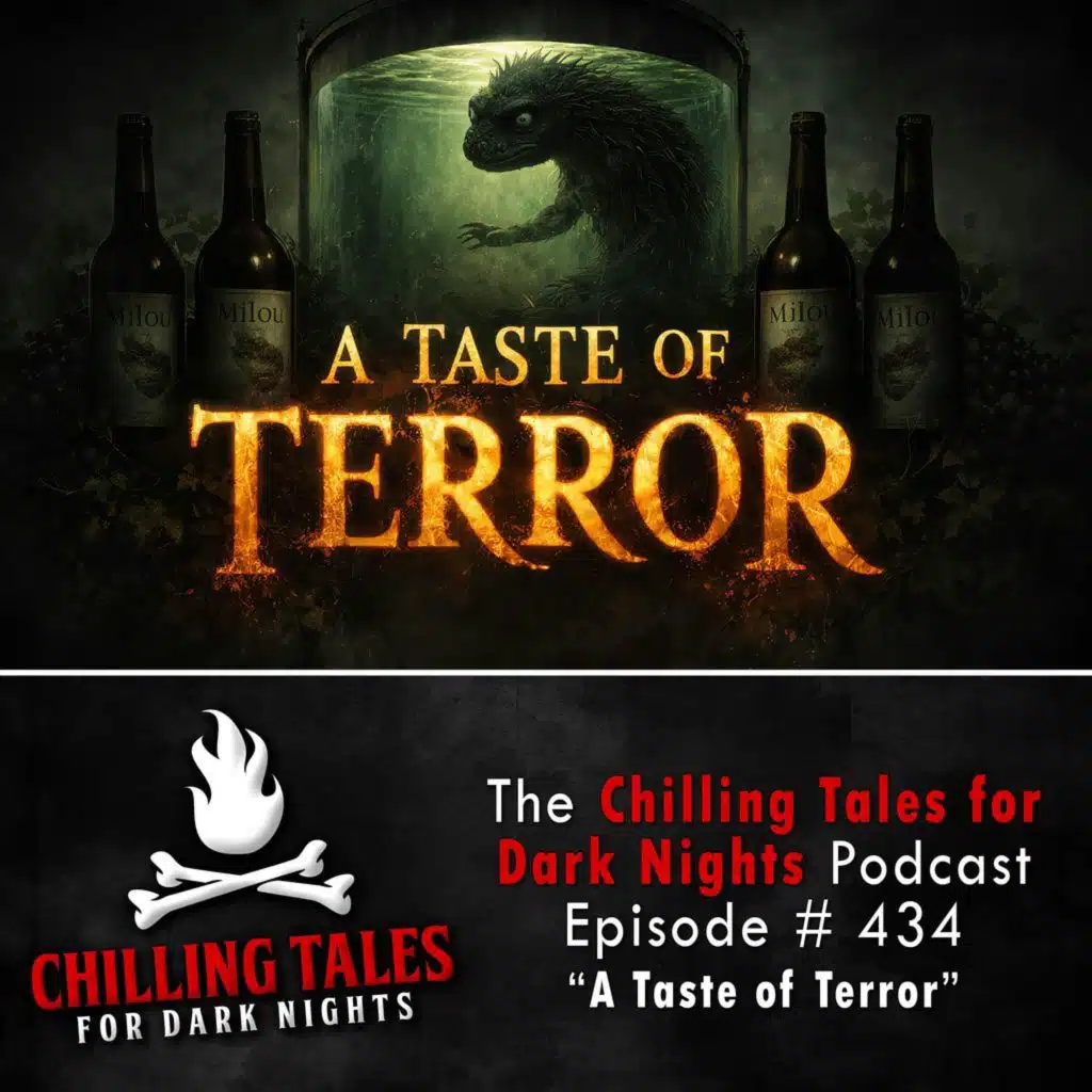 434: 434: A Taste of Terror - Chilling Tales for Dark Nights