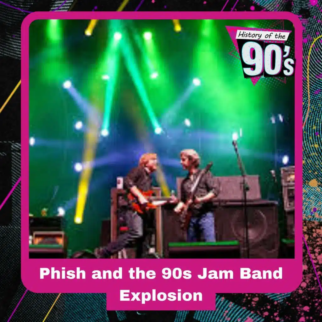 Phish and the 90s Jam Band Explosion | 154