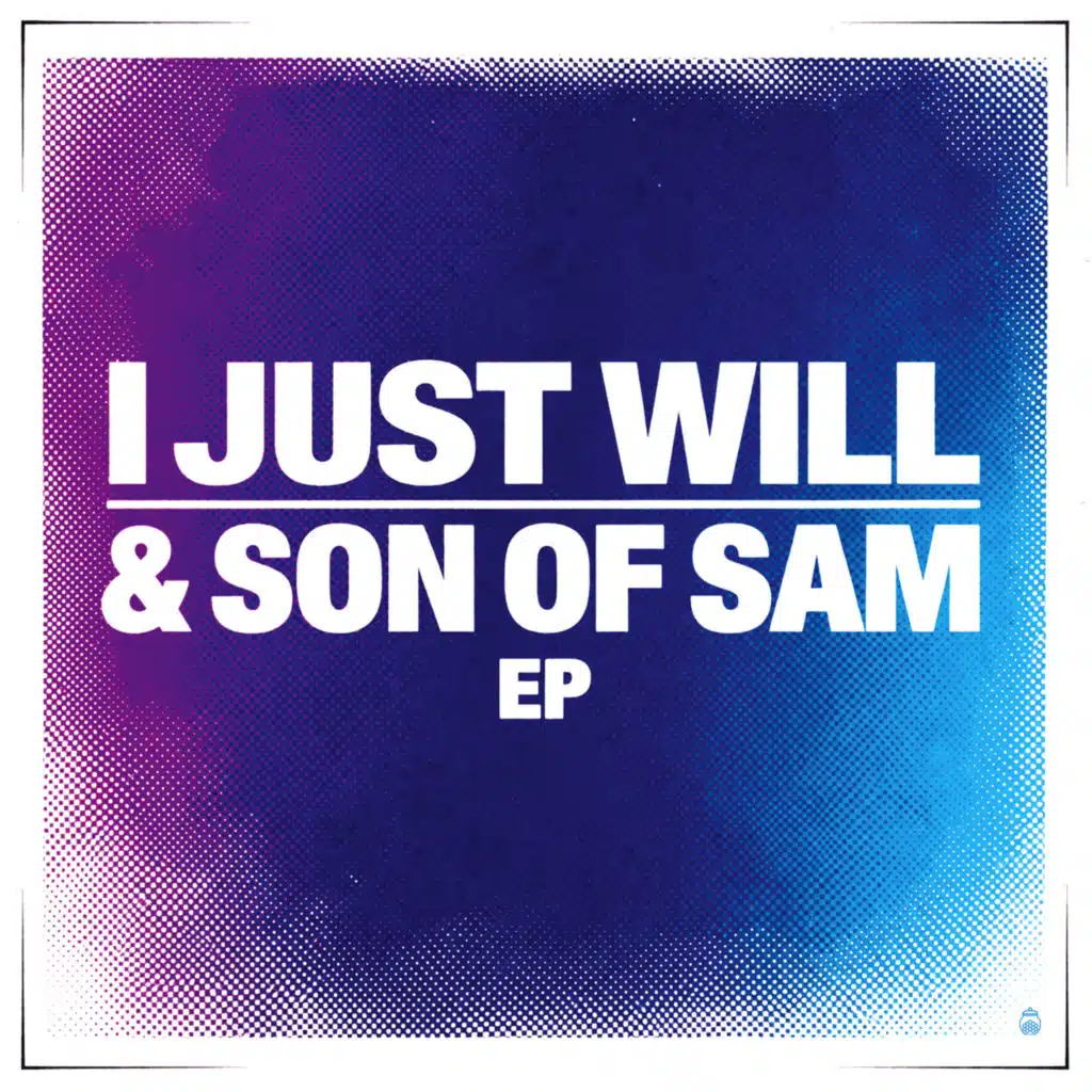 I Just Will & Son of Sam