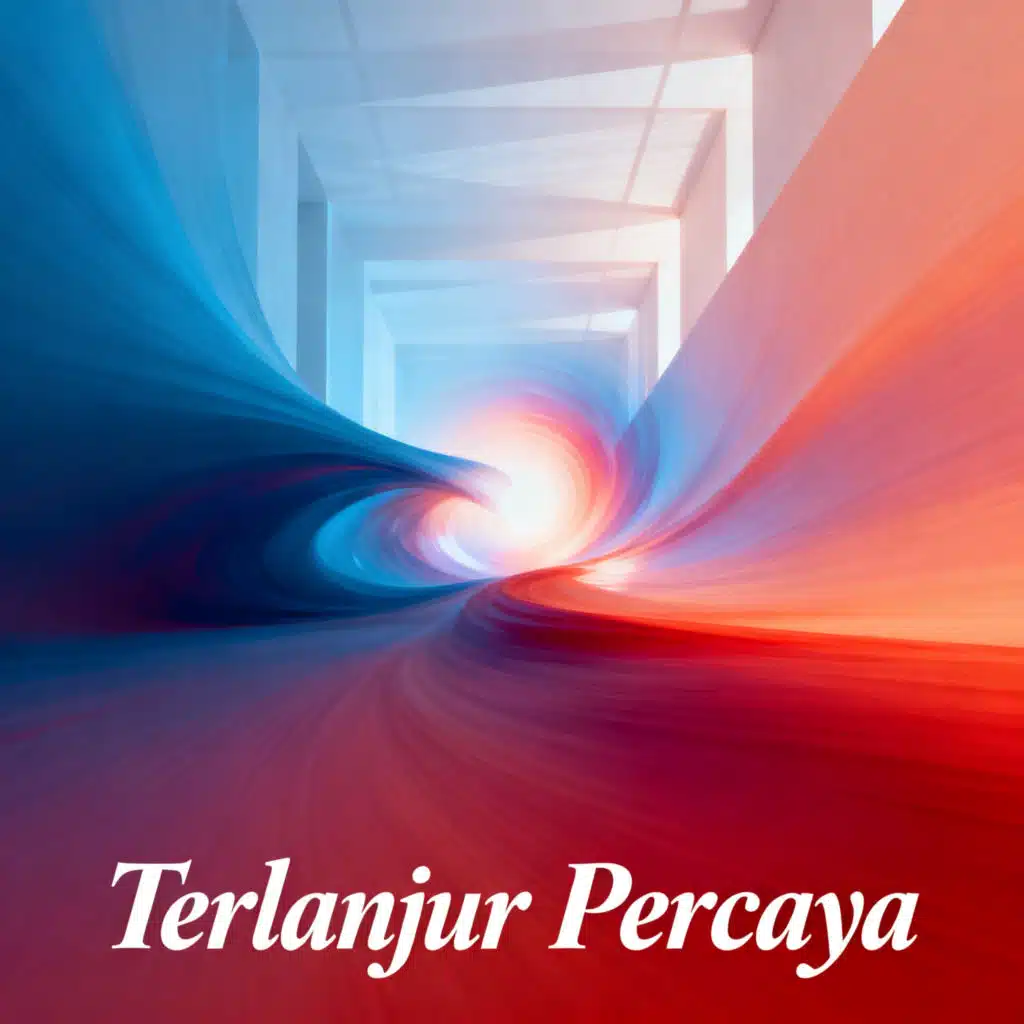 Terlanjur Percaya
