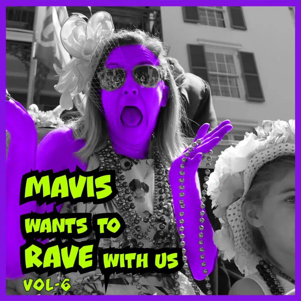 MAVIS Wants To RAVE With Us, Vol. 6