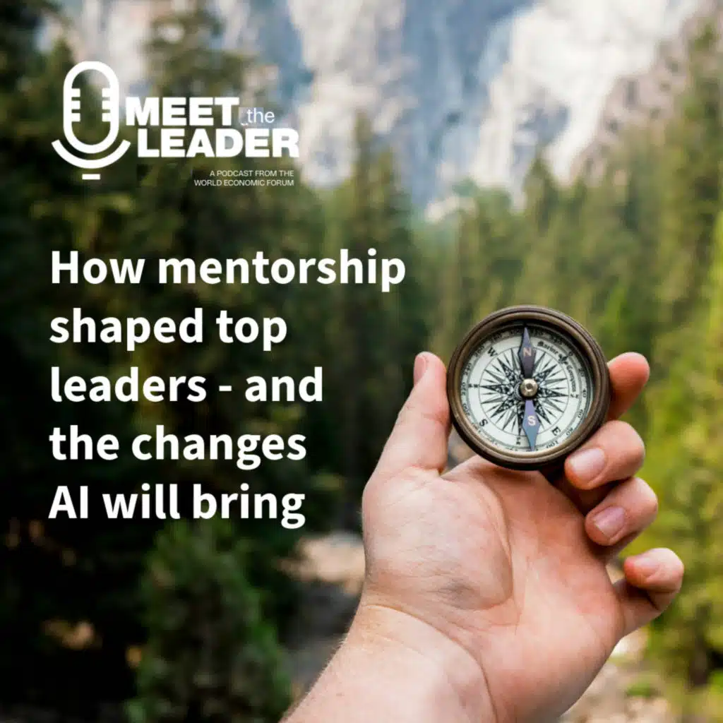 How mentoring shaped top leaders - and how it's changing in an AI era