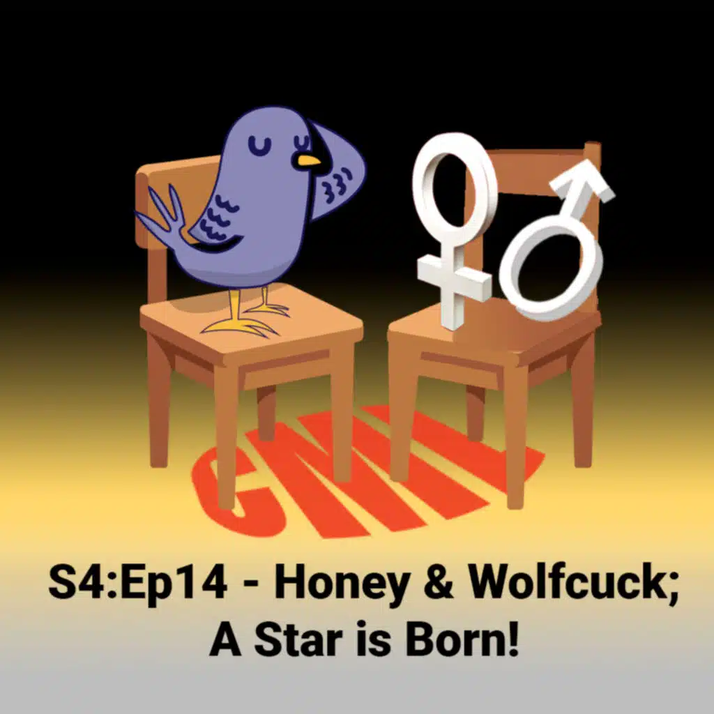 Ep14: Honey & Wolf Cuck - A Star Is Born!