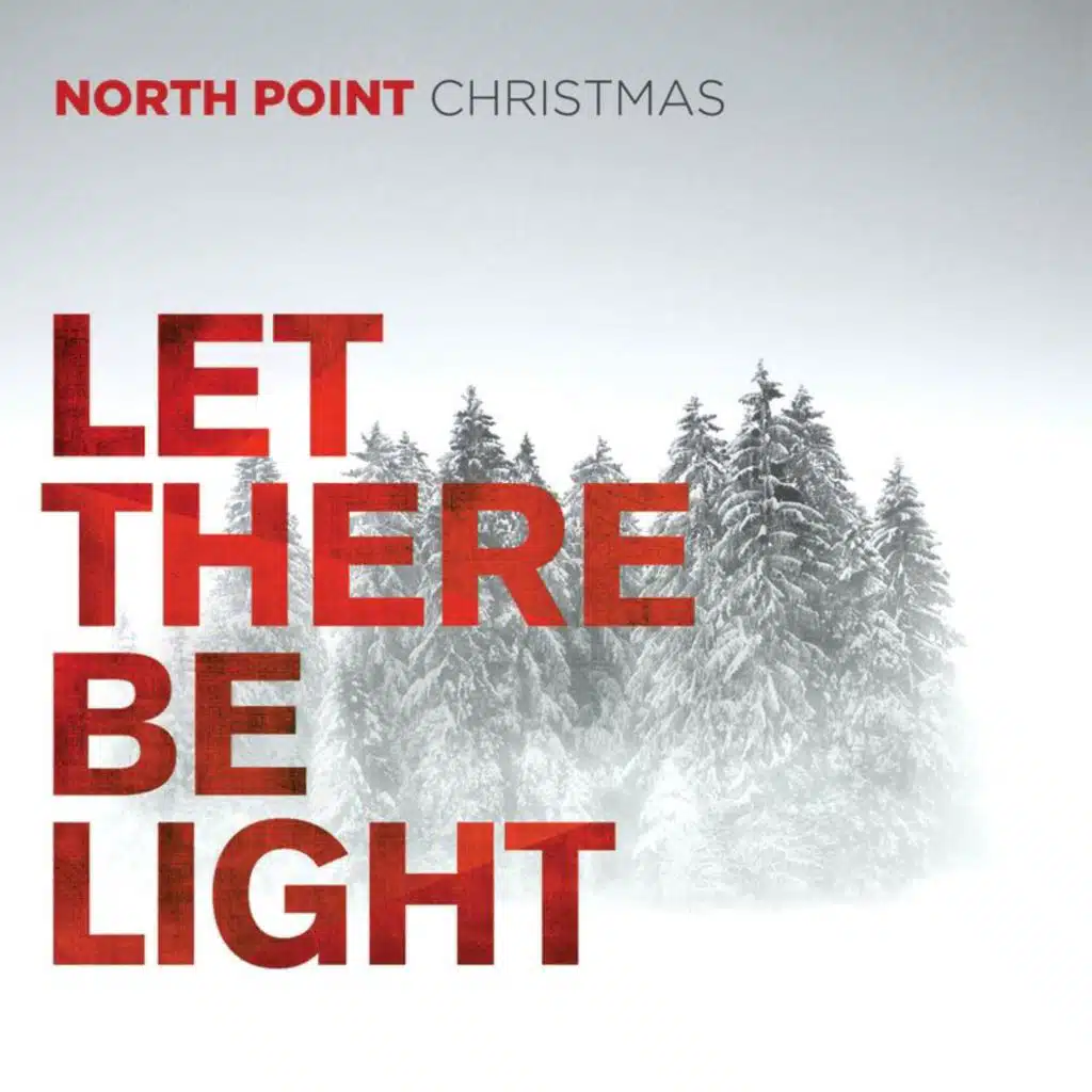 North Point Christmas: Let There Be Light