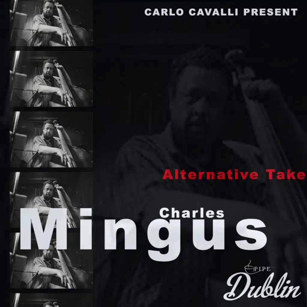 Carlo Cavalli Present Charles Mingus Alternative Take