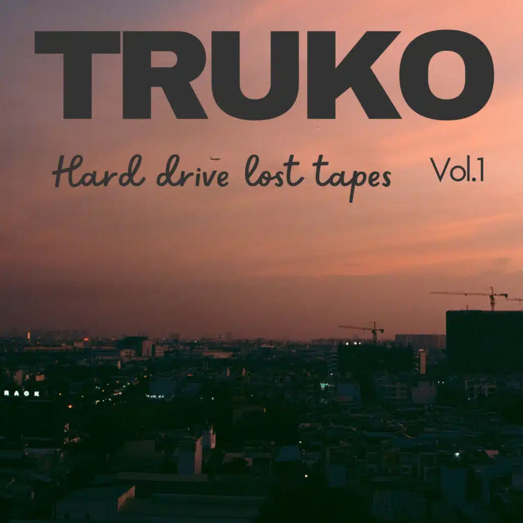 Truko Hard Drive Lost Tapes