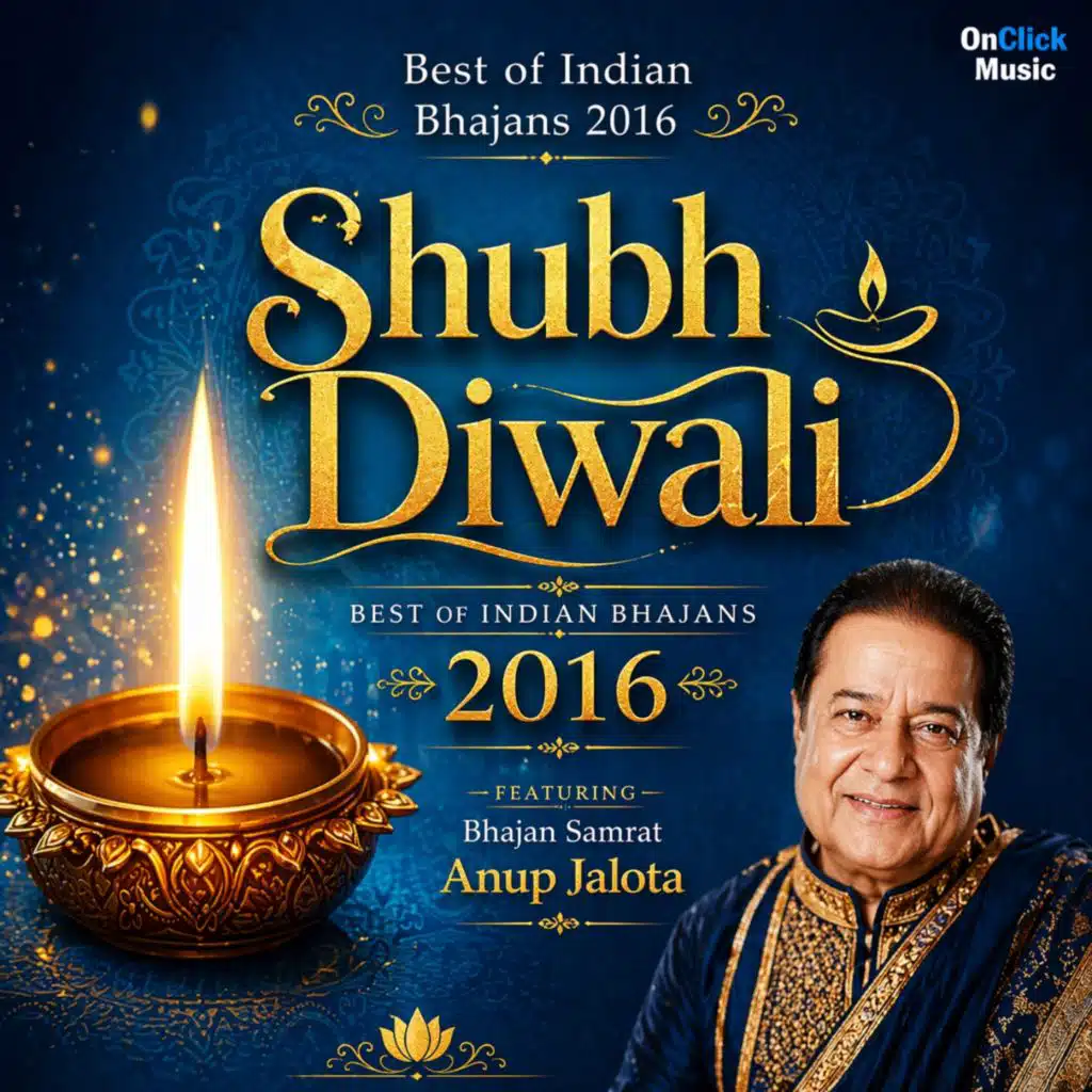 Shubh Diwali - Best of Indian Bhajans 2016