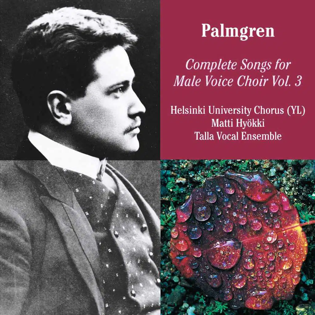 Selim Palmgren: Complete Songs for Male Voice Choir Vol. 3