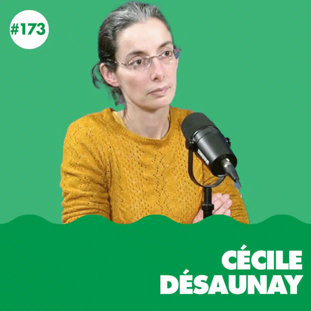 #173 - La fin de l'abondance ? Cécile Désaunay