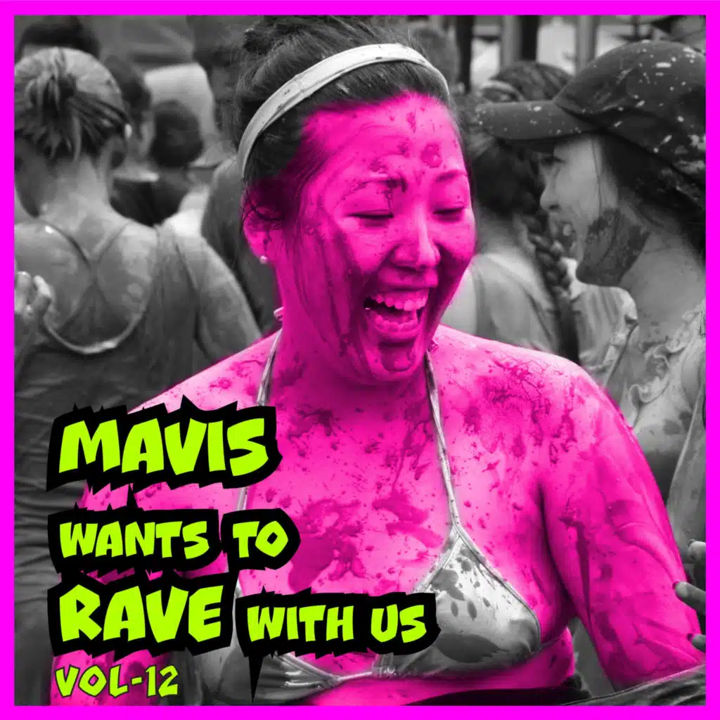 Mavis Wants to Rave With Us, Vol. 12