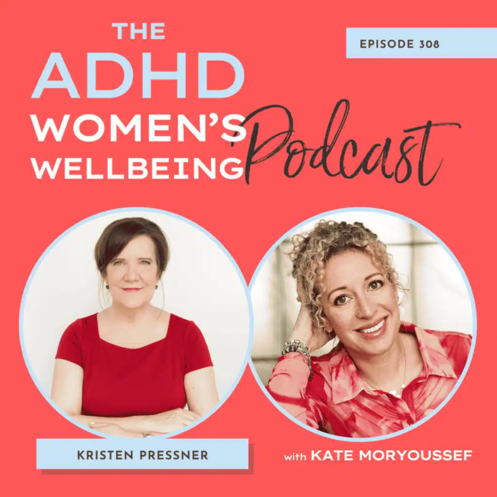 ADHD Isn’t Laziness: Understanding Neurodivergence at Work, in Parenting & Within Yourself with Kristen Pressner
