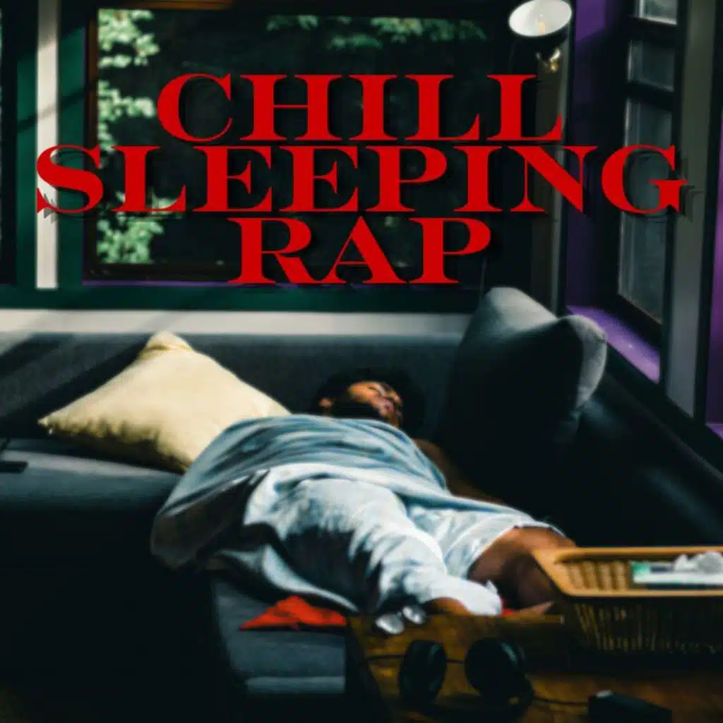 chill sleeping rap