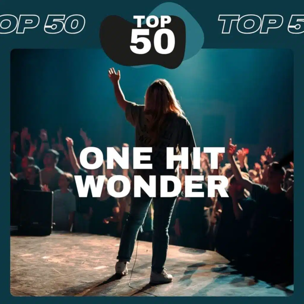 One Hit Wonder · Top 50