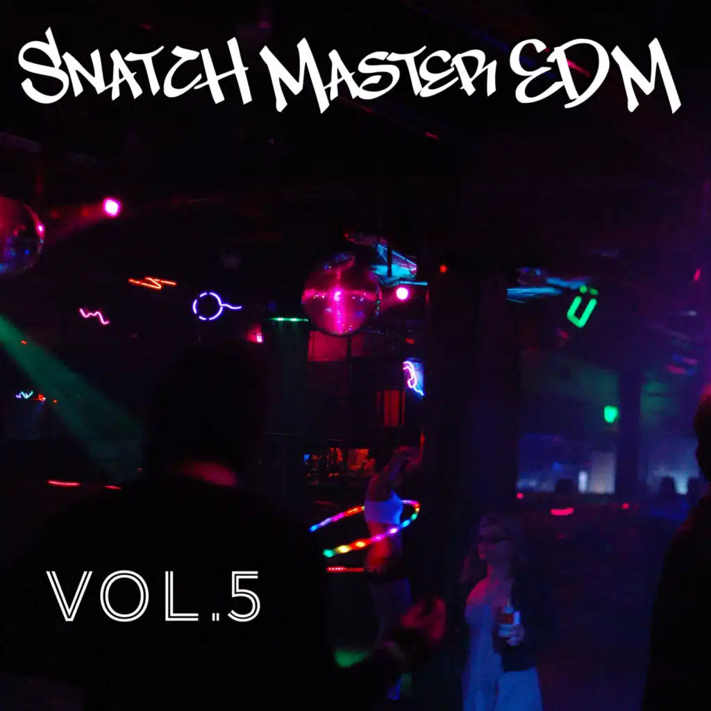 Snatch Master EDM, Vol. 5