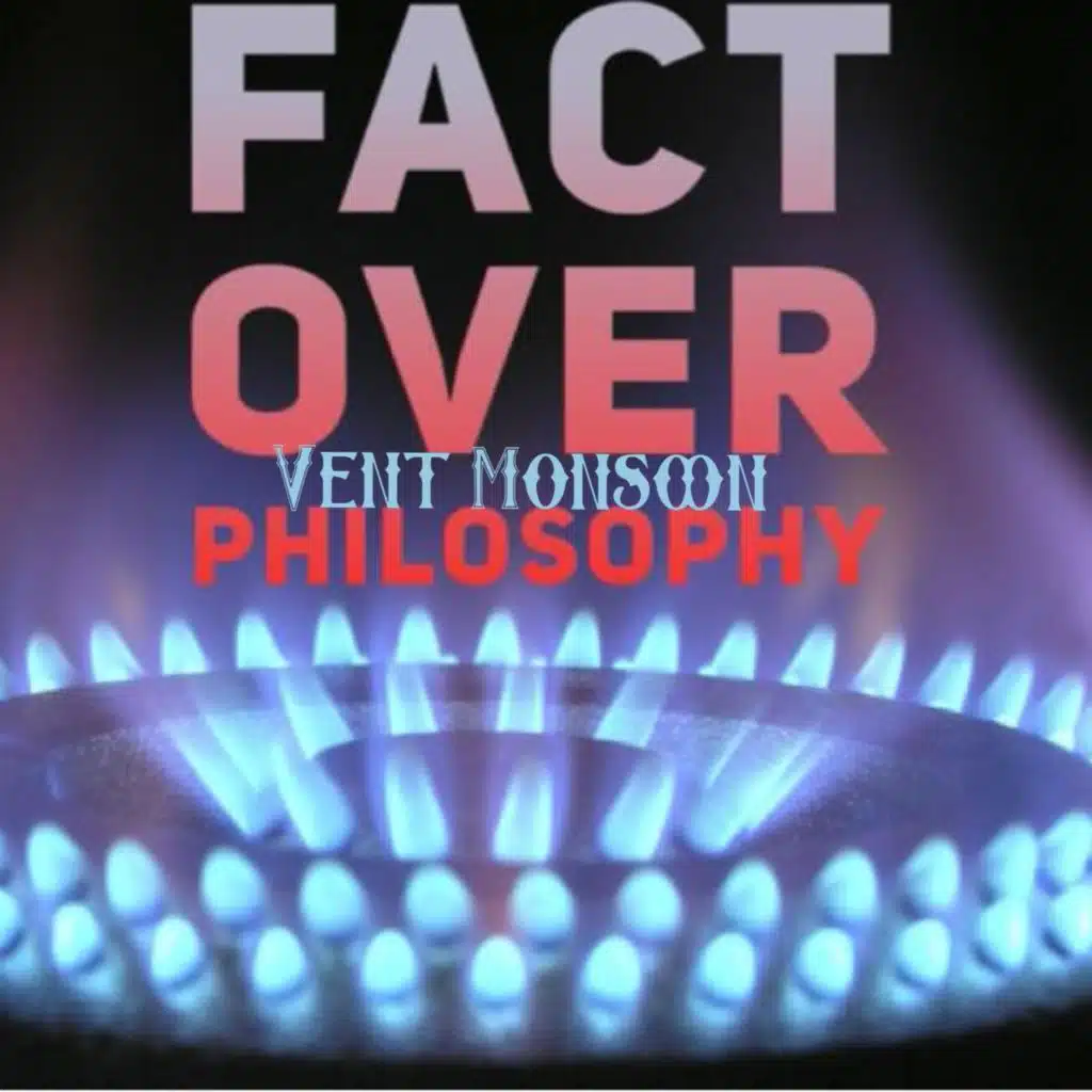 Fact over Philosophy