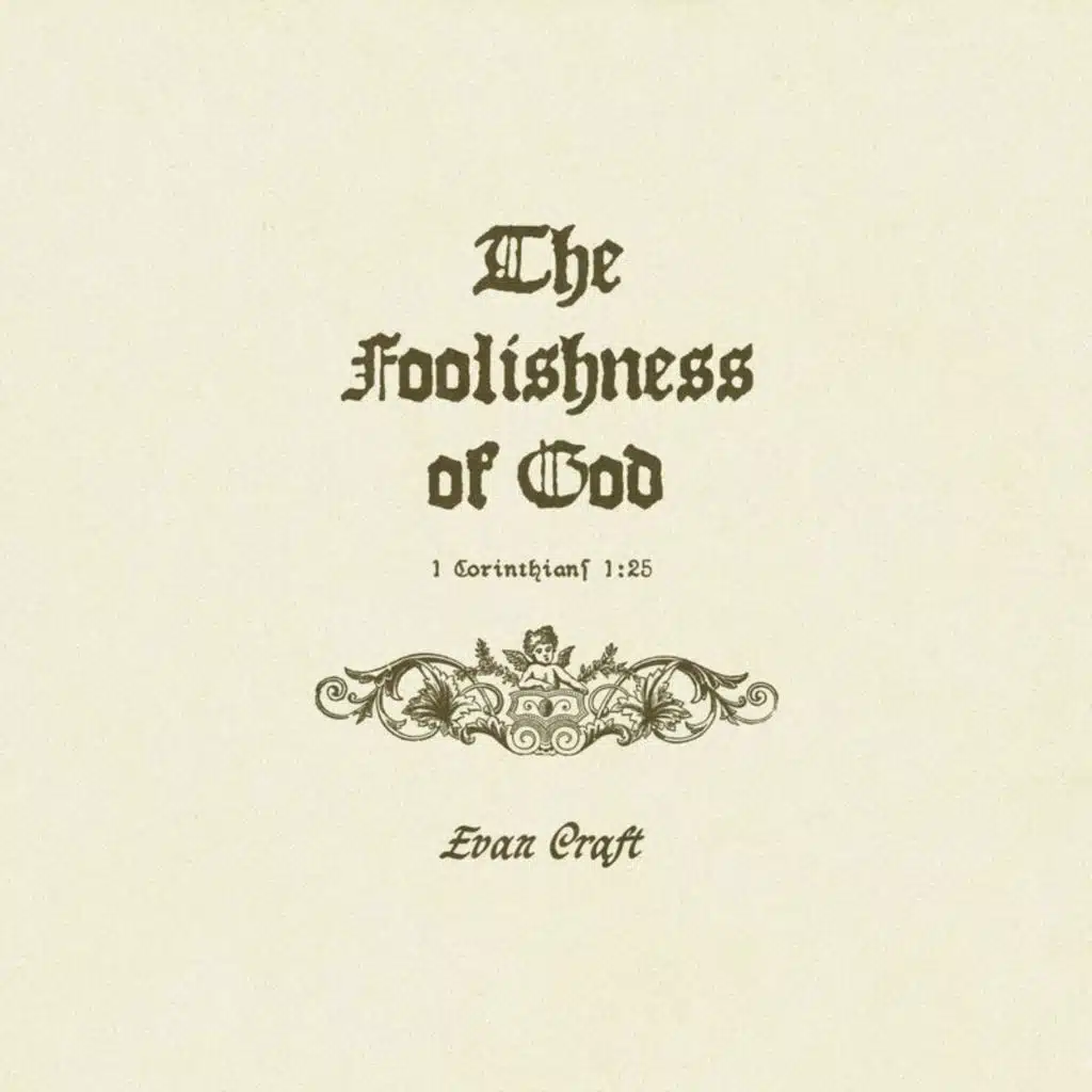 The Foolishness Of God