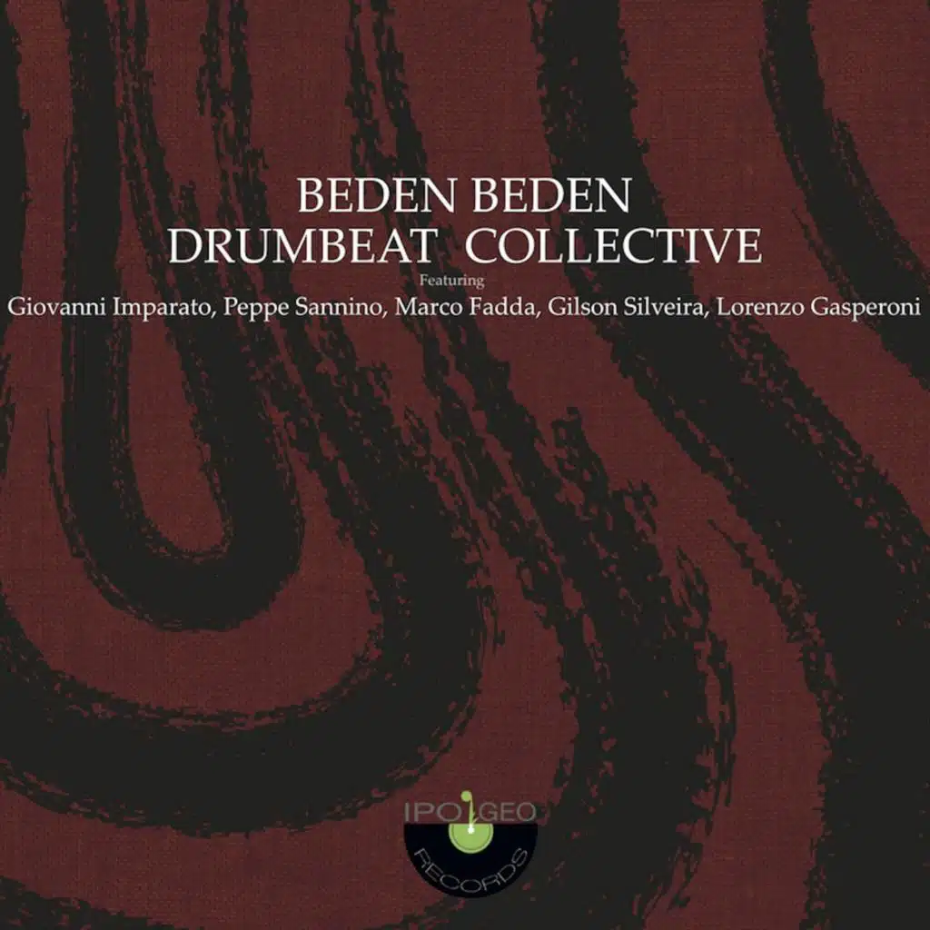 Beden Beden (feat. Giovanni Imparato, Peppe Sannino, Marco Fadda, Lorenzo Gasperoni & Gilson Silveira)