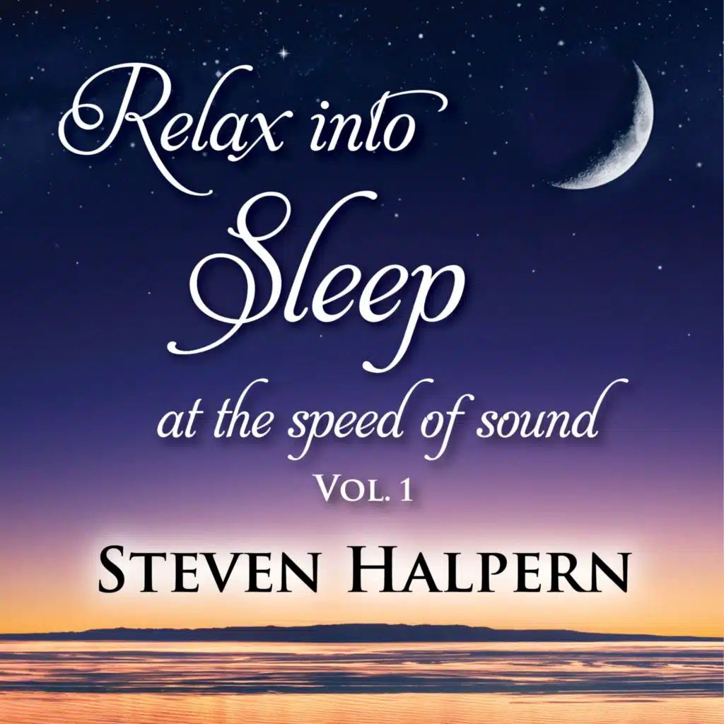 Relax Into Sleep at the Speed of Sound (Vol. 1)
