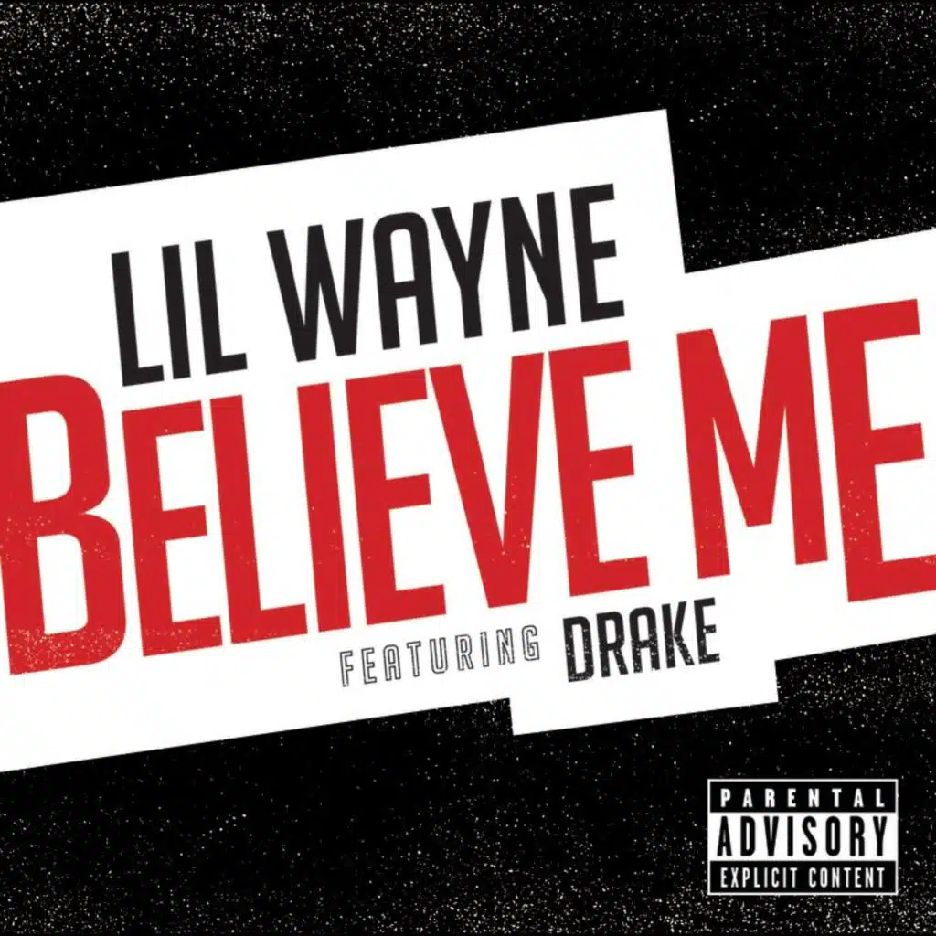 Believe Me (feat. Drake)