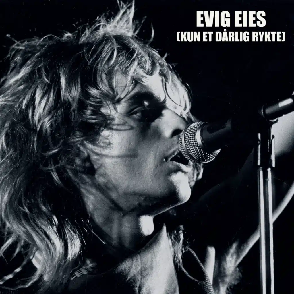 Evig Eies (Kun Et Dårlig Rykte)