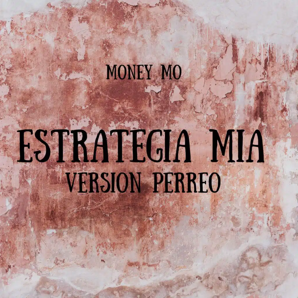 ESTRATEGIA MIA (VERSION PERREO)