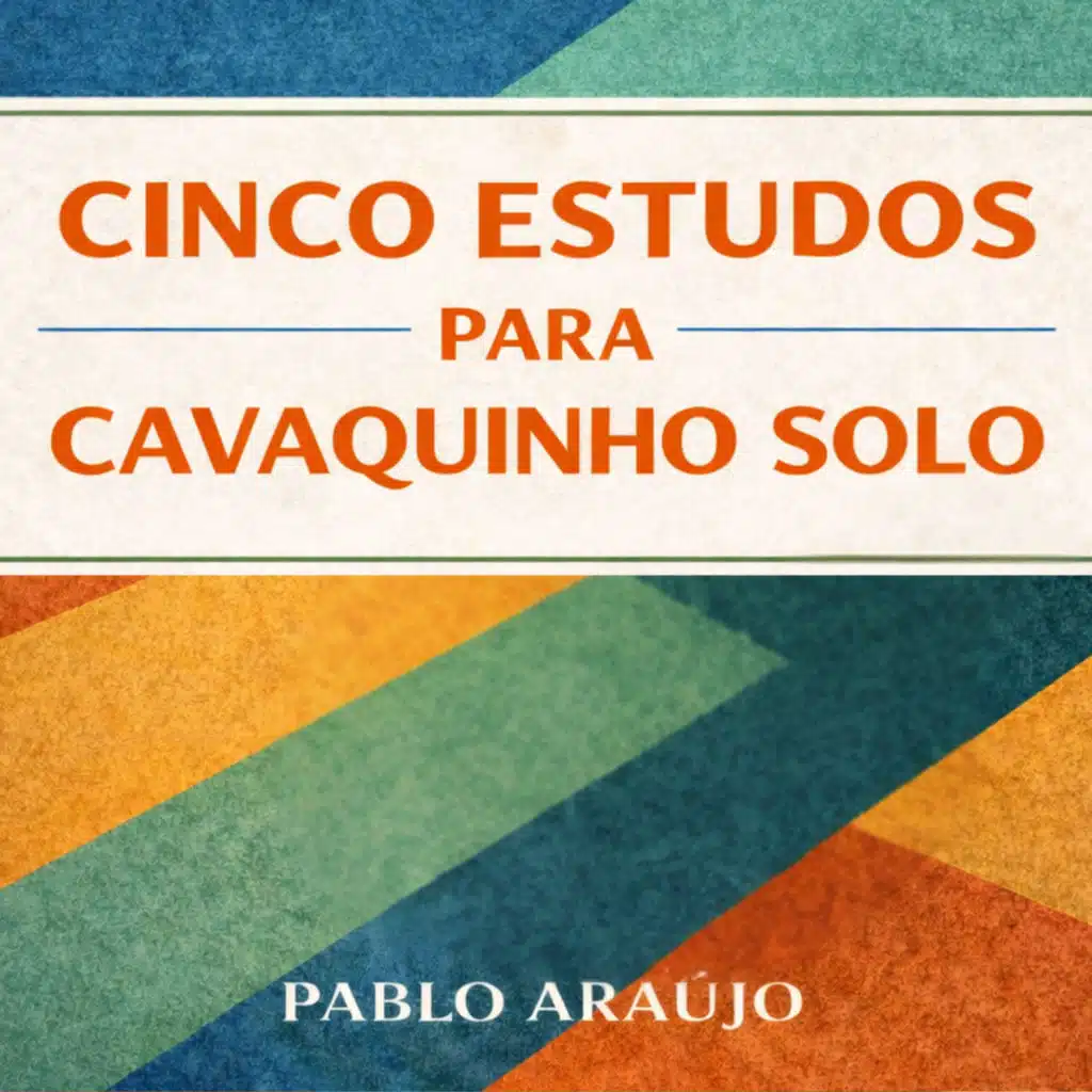 Cinco Estudos para Cavaquinho Solo